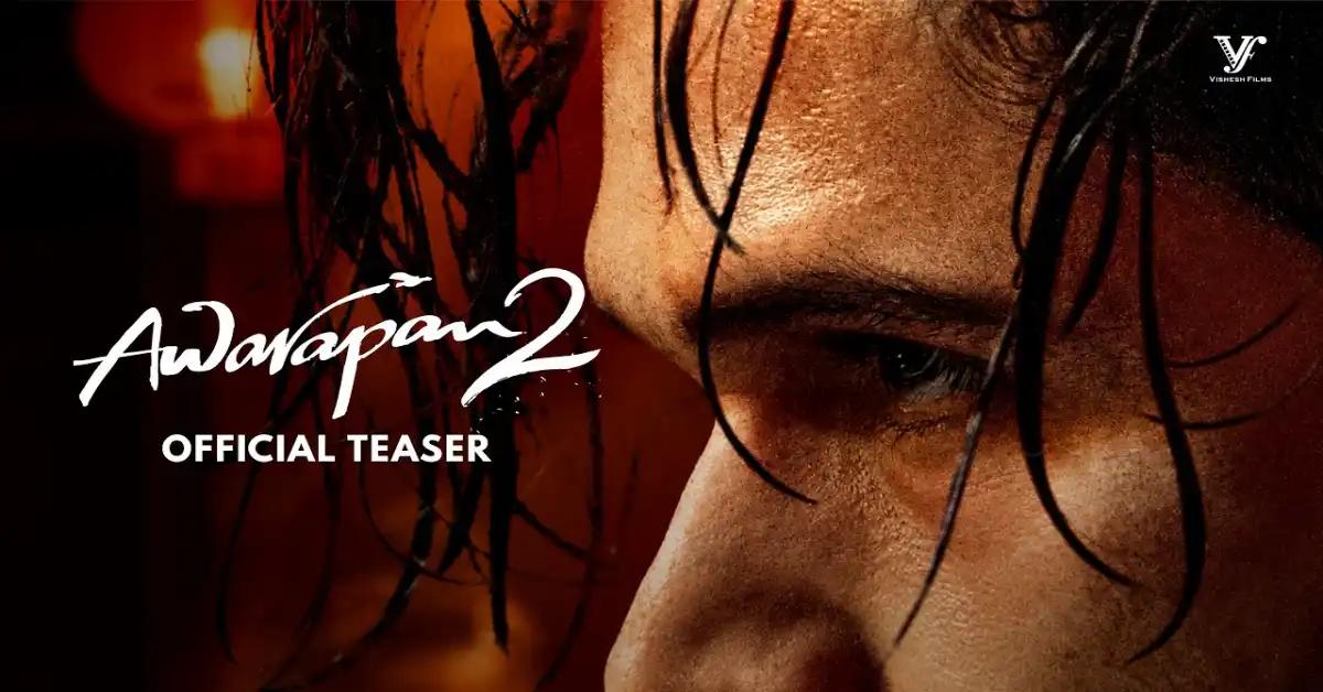Awarapan 2 Official Teaser